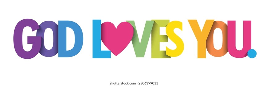 GOD LOVES YOU. colorful vector typography banner with heart symbol