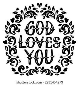 God loves you, hand lettering. Poster quotes.