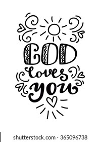 God loves you. Typography  poster. Vector quote for God