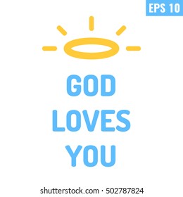 God loves you. Vector flat icon design on white background. Can be used for t-shirt, postcard, banner, religion theme.