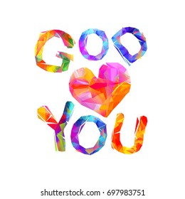 God loves you. Vector inscription of triangular letters