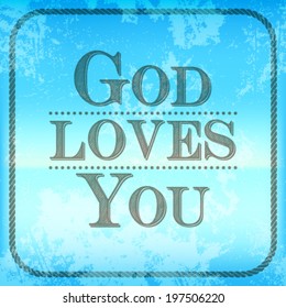 God loves you.Christianity, Catholic, Krishna.