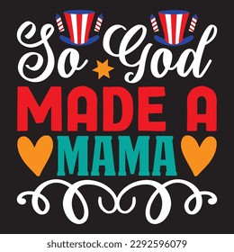 Also machte Gott eine Mama 
T-Shirt Design Vectordatei
