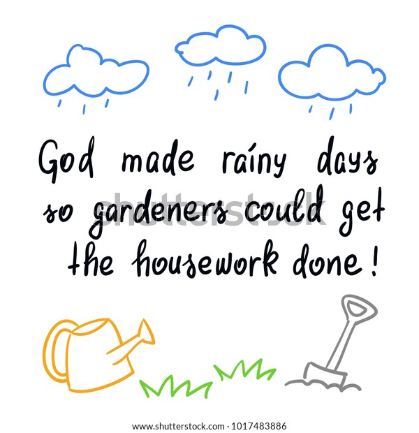 So Gardeners Could.. God Made Rainy Days og small steel sign 200mm x 150mm