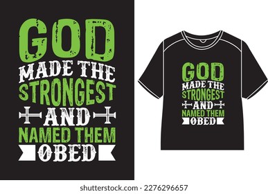 Dios hizo lo más fuerte y los nombró con el nombre de T-Shirt Design