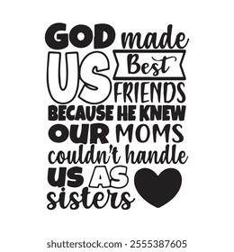 god made us best friend background inspirational positive quotes, motivational, typography, lettering design