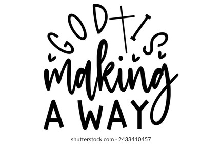 god is making a way, Christian Design EPS File