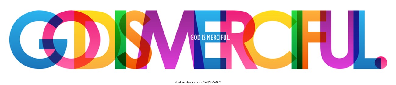 GOD IS MERCIFUL. colorful vector typography banner