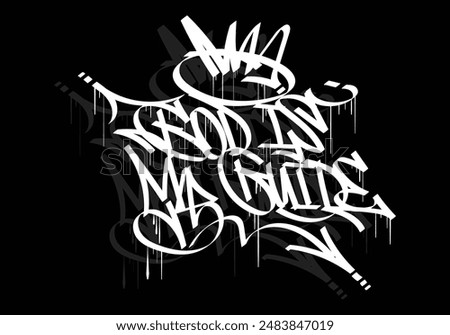 GOD IS MY GUIDE graffiti tag style design