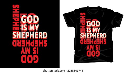 God is my shepherd christian religious typography t shirt design with template
