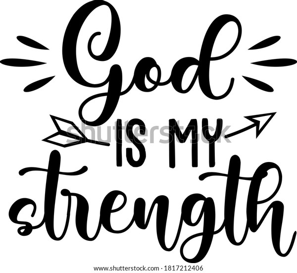 God My Strenght Quote Stock Vector (Royalty Free) 1817212406 | Shutterstock