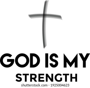 211 God my strength Images, Stock Photos & Vectors | Shutterstock