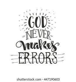God never makes errors. Hand written lettering poster. Inspirational quote. Trust in God