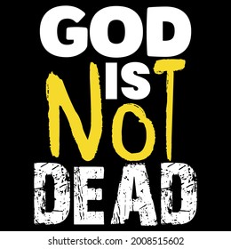 God is not dead. Fathers day t-shirt