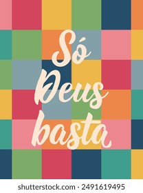 God only enough in Portuguese. Greeting card with hand-drawn lettering.