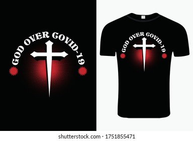 God over covid 19. Text based t shirt design. Vector Graphic, typographic, Poster or T-shirt.Vector Illustration.