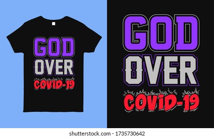 God over covid-19. Pray for people suffering from corona virus typography design. Can be used t shirt, bag, mug print and as a sticker.