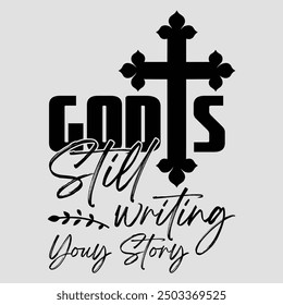 God is Still writing Your Story , Boho Christian , Sleeve Shirt Design , Faith Inspirational Design