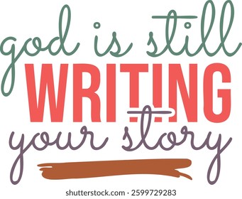God is still writing your story