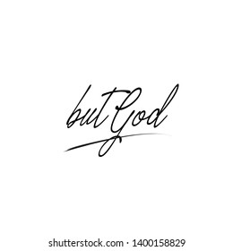 But God text, typography for print or use as poster, flyer or T shirt