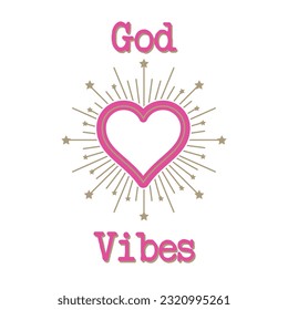 God vibes, white background, pink heart with stars around.
Fashion Design, Vectors for t-shirts and endless applications.