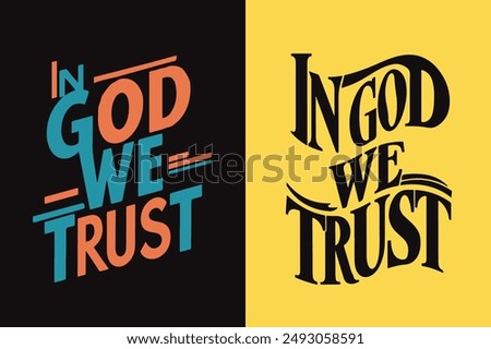 In God We Trust, typography design for Patriotic t shirt design, posters, and mugs, vector