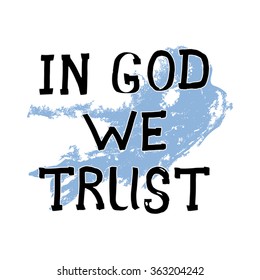 In God we trust.Vector slogan on abstract white-blue background.