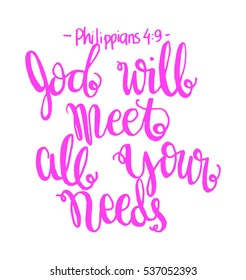 God Will Meet All Your Needs. Bible Verse. Hand Lettered Quote. Modern Calligraphy. Christian Poster