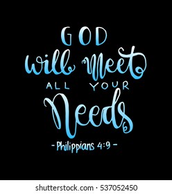 God Will Meet All Your Needs. Bible Verse. Hand Lettered Quote. Modern Calligraphy. Christian Poster
