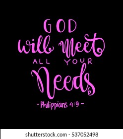 God Will Meet All Your Needs. Bible Verse. Hand Lettered Quote. Modern Calligraphy. Christian Poster