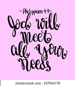 God Will Meet All Your Needs. Bible Verse. Hand Lettered Quote. Modern Calligraphy. Christian Poster