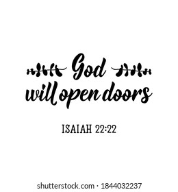 God will open doors. Lettering. Inspirational and bible quote. Can be used for prints bags, t-shirts, posters, cards. Ink illustration