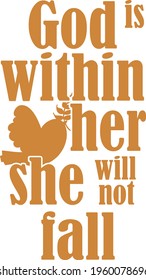 God Is Within Her She Will Not Fall - Blessed design