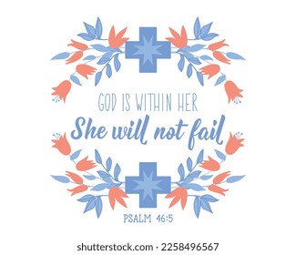 God is within her she will not fail. Lettering. Inspirational and bible quotes. Can be used for prints bags, t-shirts, posters, cards.