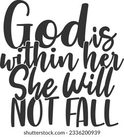 God Is Within Her She Will Not Fall - Bible Verse