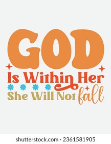 god is within her she will not fall  retro design, god is within her she will not fall t-shirt, god is within her she will not fall  svg, Christian Retro, Christian Svg, Christian T-Shirt, retro, svg