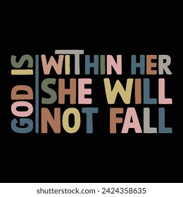 GOD IS WITHIN HER SHE WILL NOT FALL  CHRISTIAN T-SHIRT DESIGN, 