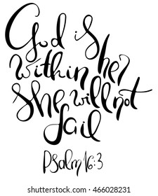 God is within her she will not fail. Inspirational and motivational quote. Modern brush calligraphy. Words about God.
Hand drawing lettering.   Vector design.