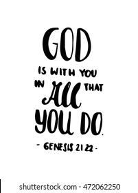 God is with you in all that you do. Bible Verse. Hand Lettered Quote. Modern Calligraphy. Christian Poster