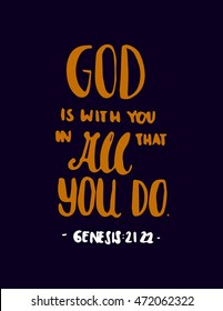 God is with you in all that you do. Bible Verse. Hand Lettered Quote. Modern Calligraphy. Christian Poster