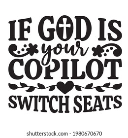 if god is your copilot switch seats background inspirational positive quotes, motivational, typography, lettering design