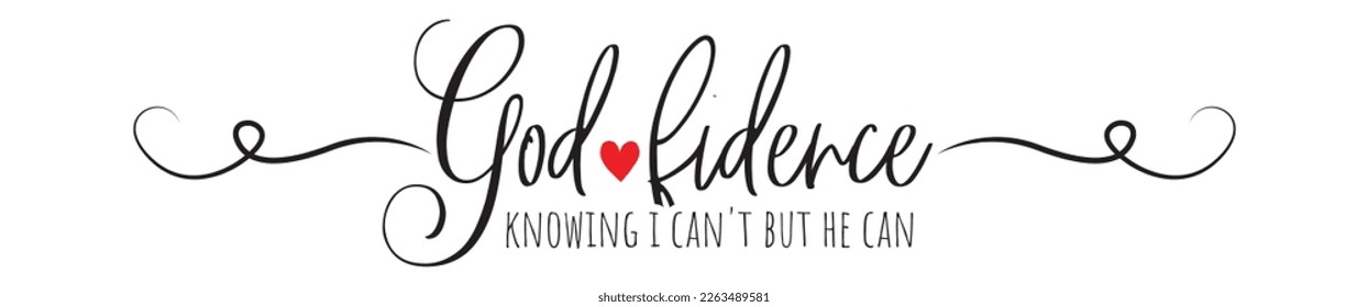 Godfidence knowing I can't, but I can, vector.
Stencil art design isolated on white background. Motivational inspirational positive uote