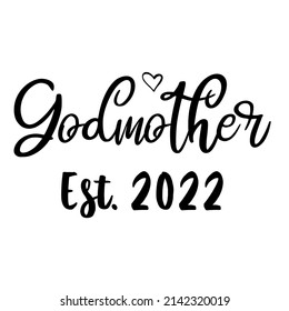 Godmutter Est 2022

Trendige Vektorgrafik auf weißem Hintergrund für T-Shirt, Mug, Aufkleber etc.