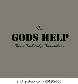 The gods help them that help themselves -text.