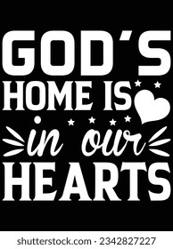 God's home is in our hearts vector art design, eps file. design file for t-shirt. SVG, EPS cuttable design file