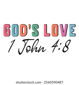 God's Love 1 John 4 8 T shirt Design Lover