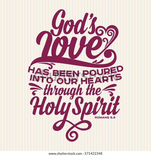 Gods Love Has Been Poured Into Stock Vector (Royalty Free) 371422348 ...