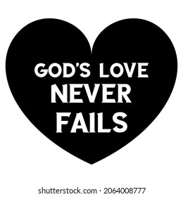 God's love never fails. Vector Quote
