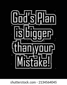 God's Plan is Bigger Than Your Mistake!