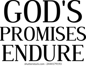 God's promises endure T shirt Design